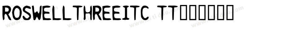 RoswellThreeITC TT字体转换